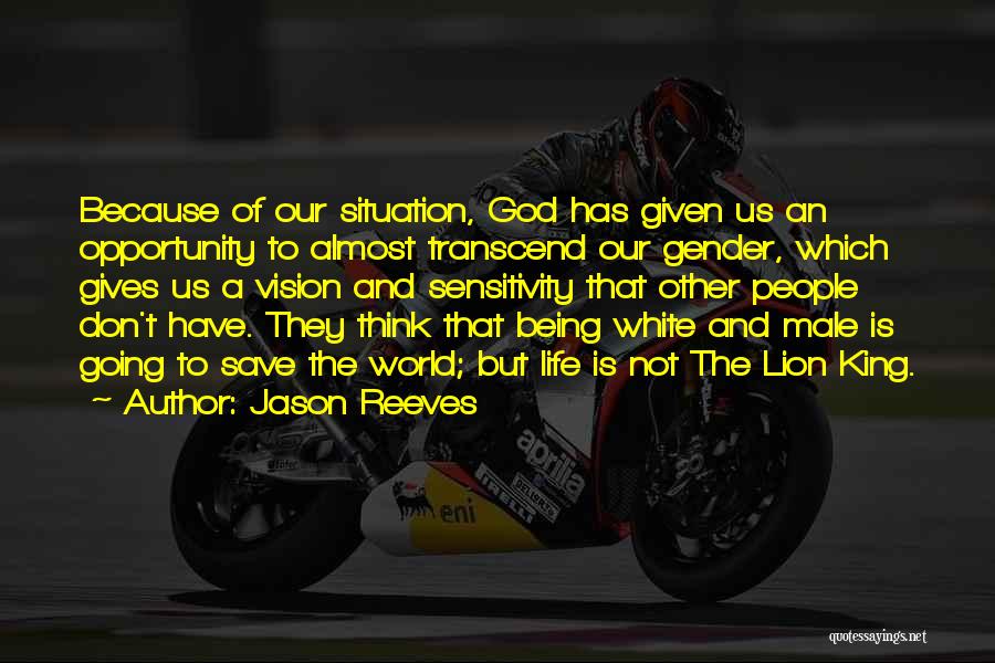 God Save Our King Quotes By Jason Reeves