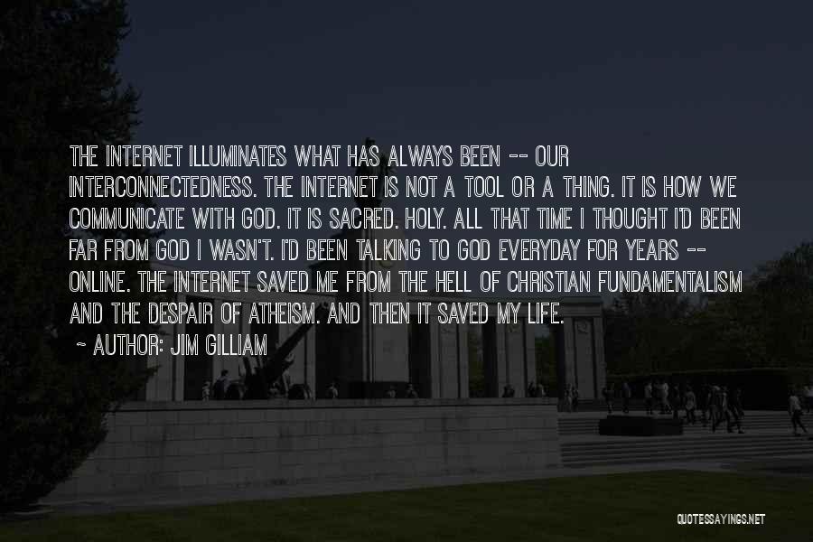 God Saved Me Quotes By Jim Gilliam