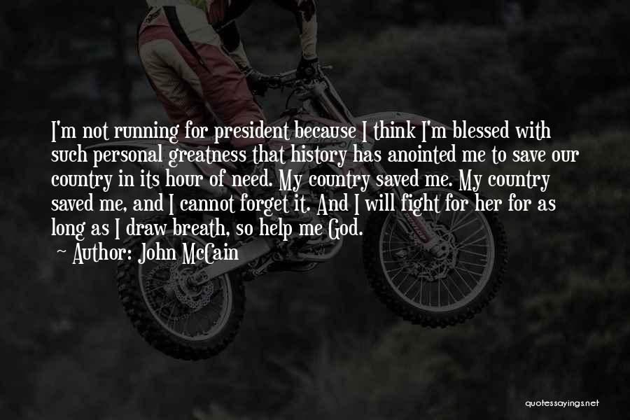 God Saved Me Quotes By John McCain