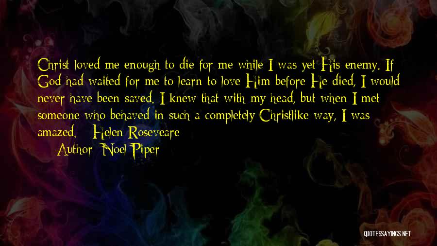 God Saved Me Quotes By Noel Piper