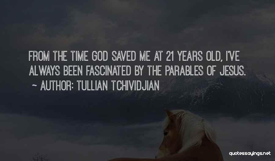 God Saved Me Quotes By Tullian Tchividjian