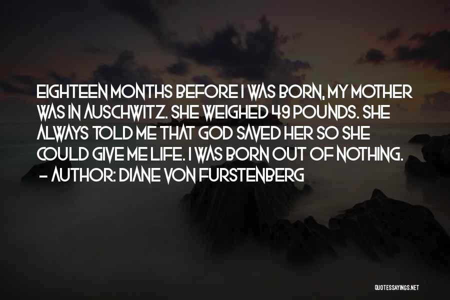 God Saved My Life Quotes By Diane Von Furstenberg