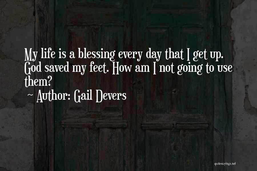 God Saved My Life Quotes By Gail Devers