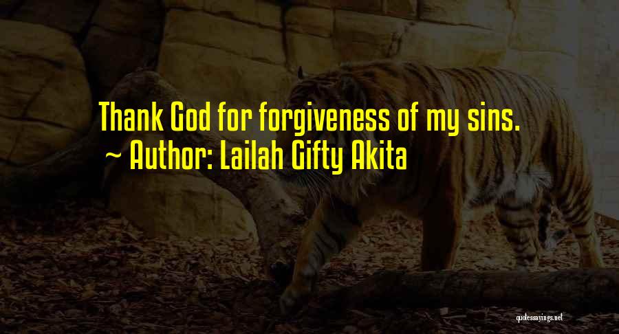 God Saved My Life Quotes By Lailah Gifty Akita