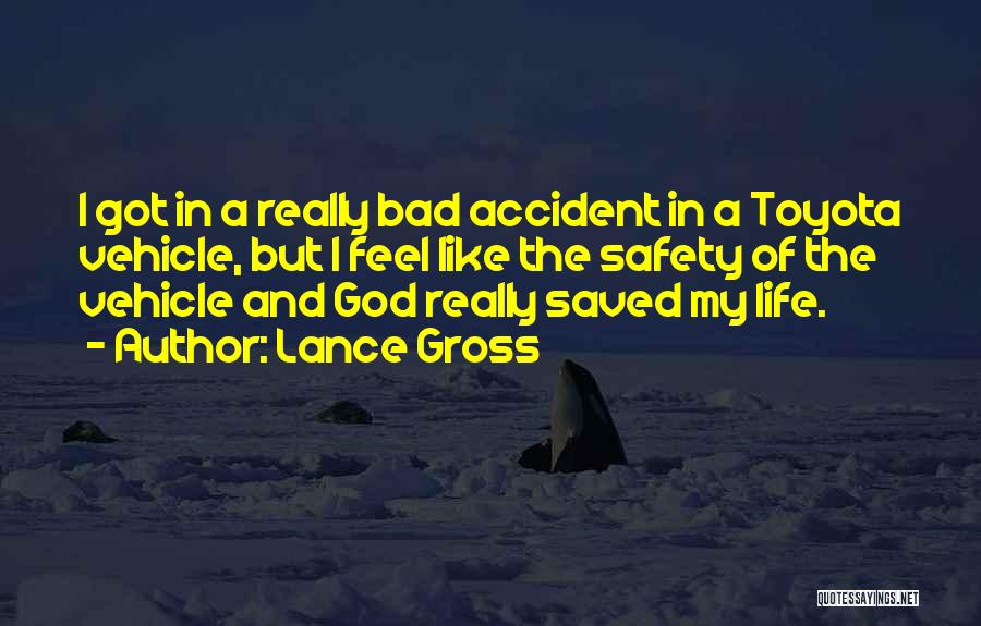 God Saved My Life Quotes By Lance Gross