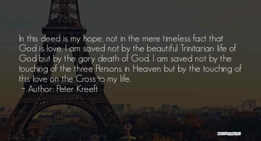 God Saved My Life Quotes By Peter Kreeft