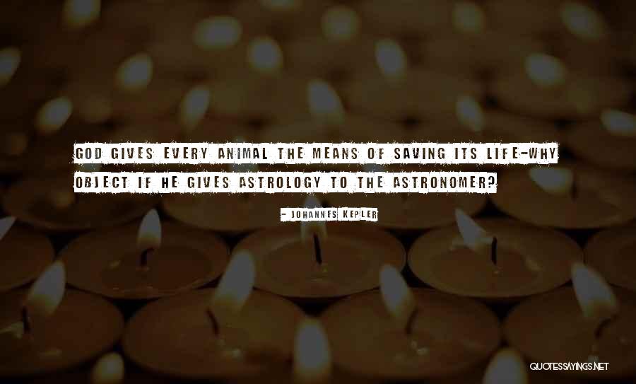 God Saving Life Quotes By Johannes Kepler God Saving Life Quotes By Johannes Kepler