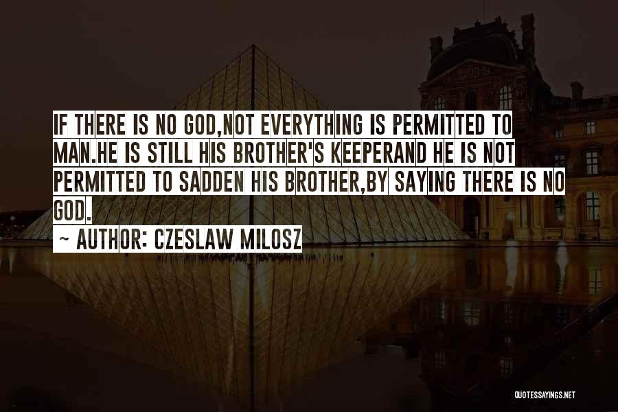 God Saying No Quotes By Czeslaw Milosz