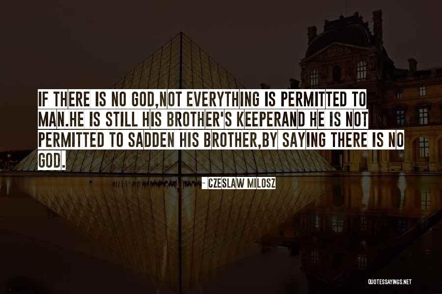 God Saying No Quotes By Czeslaw Milosz God Saying No Quotes By Czeslaw Milosz