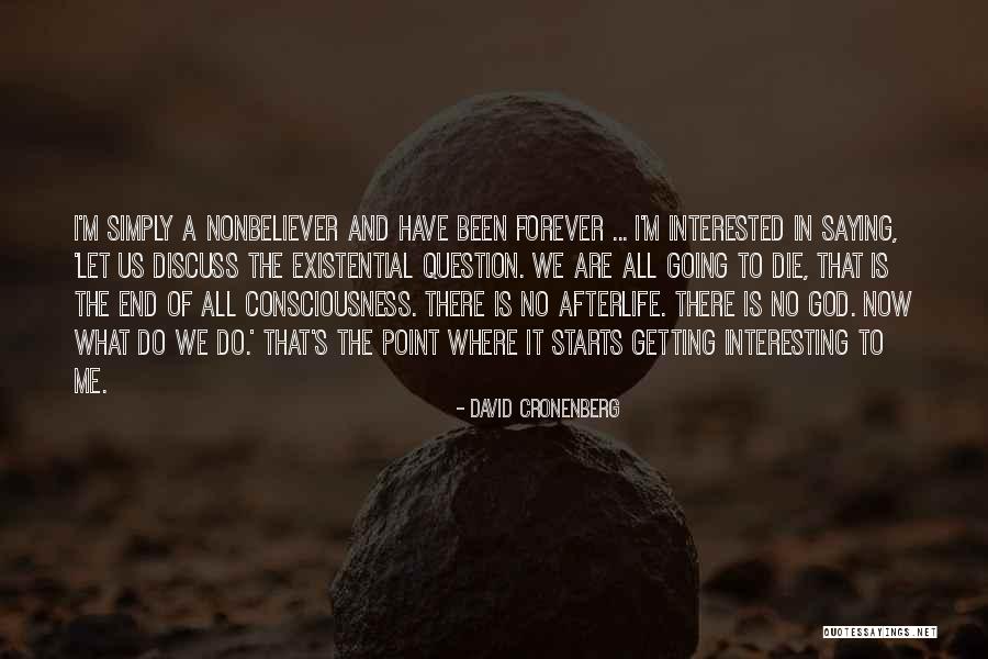 God Saying No Quotes By David Cronenberg God Saying No Quotes By David Cronenberg
