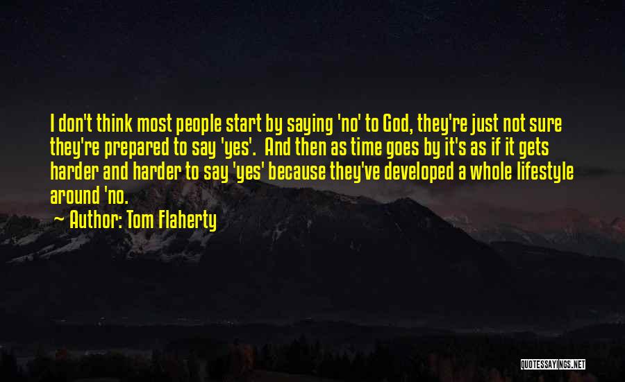 God Saying No Quotes By Tom Flaherty