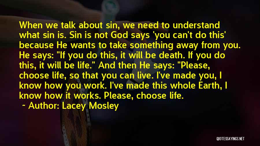 God Says About Life Quotes By Lacey Mosley