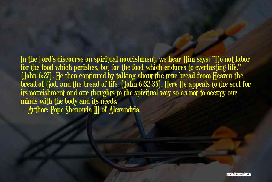 God Says About Life Quotes By Pope Shenouda III Of Alexandria