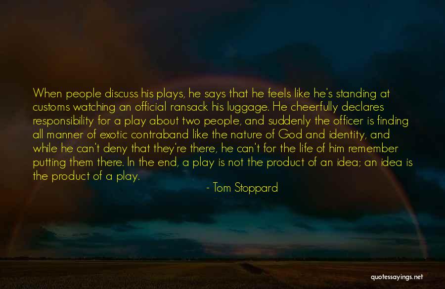 God Says About Life Quotes By Tom Stoppard