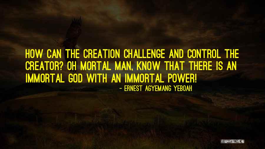God Science Philosophy Quotes By Ernest Agyemang Yeboah God Science Philosophy Quotes By Ernest Agyemang Yeboah