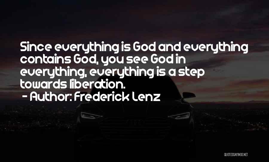 God See Everything Quotes By Frederick Lenz