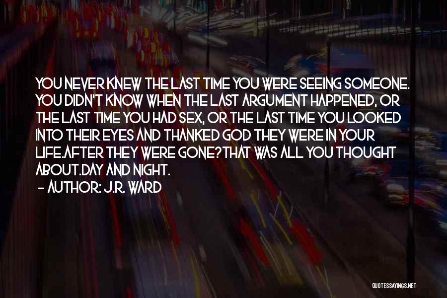 God Seeing All Quotes By J.R. Ward