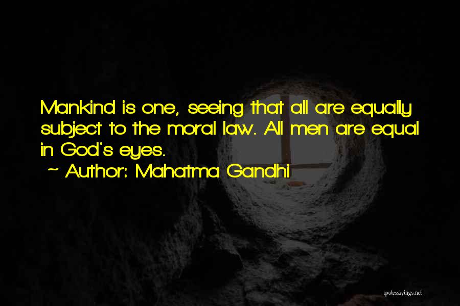 God Seeing All Quotes By Mahatma Gandhi
