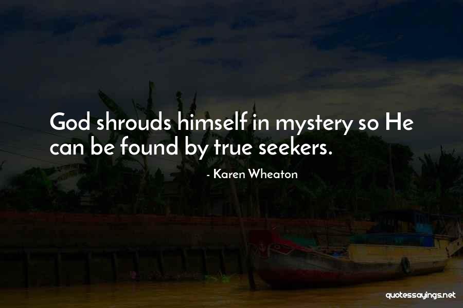 God Seekers Quotes By Karen Wheaton God Seekers Quotes By Karen Wheaton