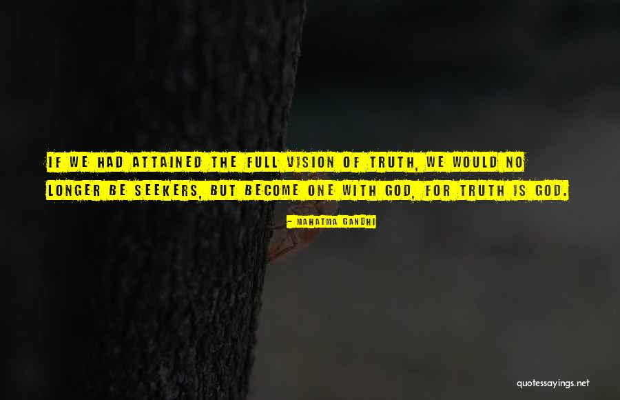 God Seekers Quotes By Mahatma Gandhi God Seekers Quotes By Mahatma Gandhi