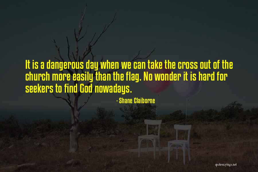 God Seekers Quotes By Shane Claiborne God Seekers Quotes By Shane Claiborne