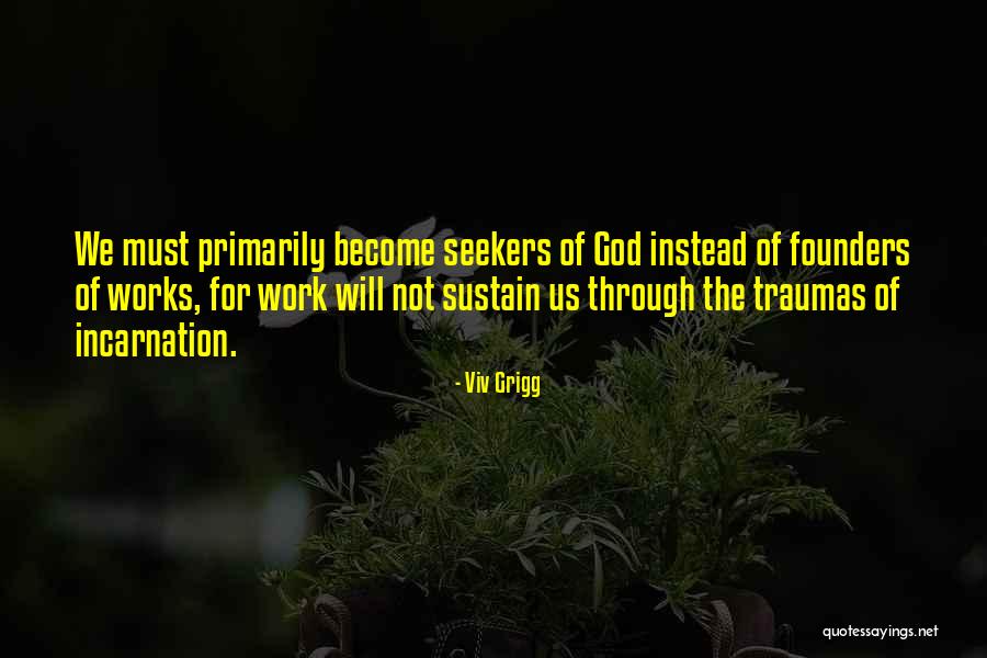 God Seekers Quotes By Viv Grigg God Seekers Quotes By Viv Grigg