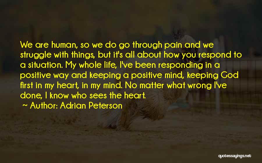 God Sees My Heart Quotes By Adrian Peterson