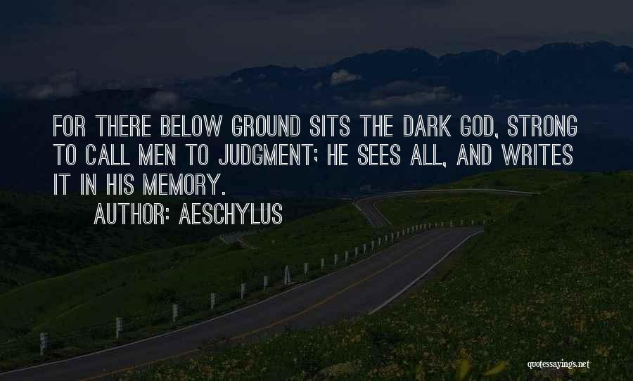 God Sees Quotes By Aeschylus