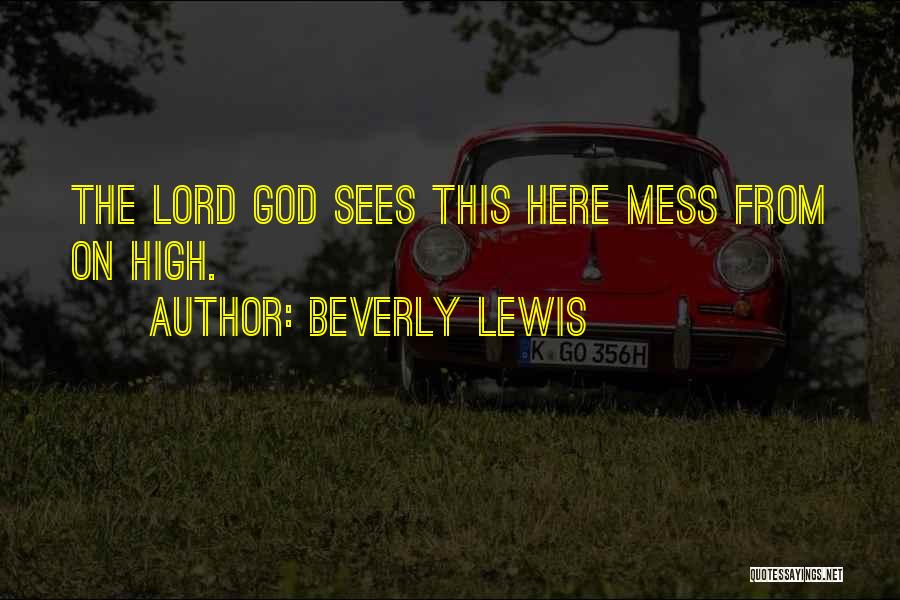 God Sees Quotes By Beverly Lewis