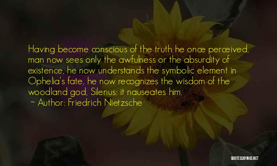 God Sees Quotes By Friedrich Nietzsche