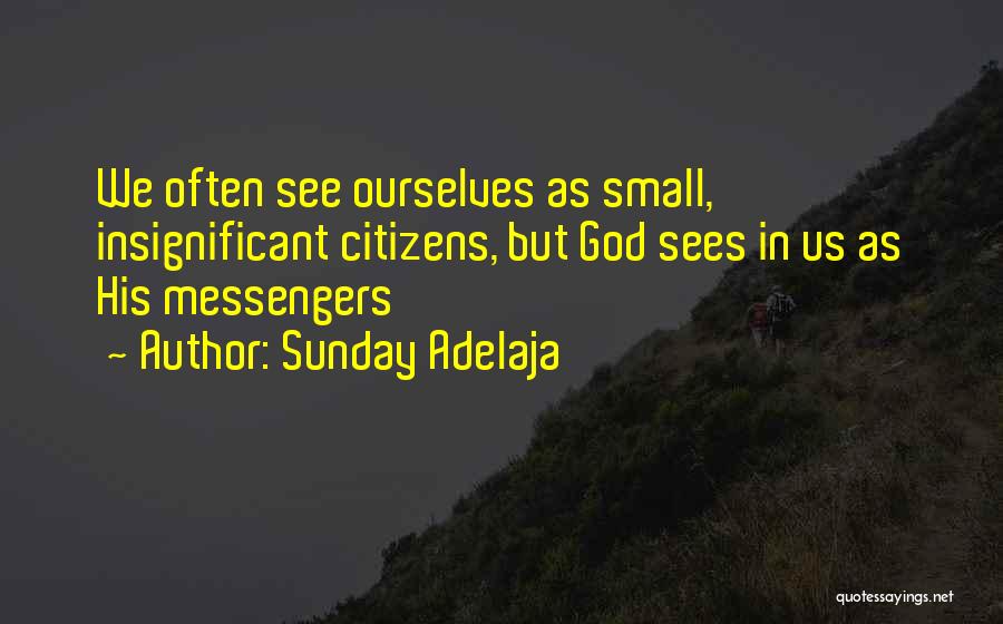 God Sees Quotes By Sunday Adelaja