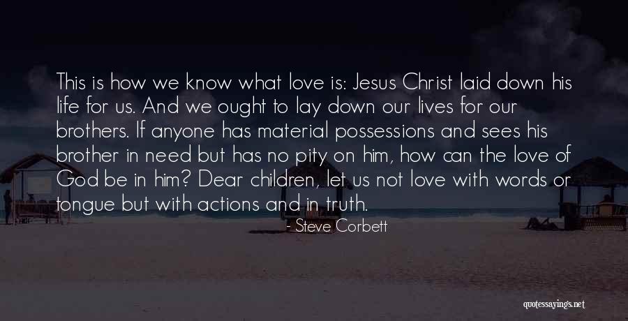 God Sees The Truth Quotes By Steve Corbett