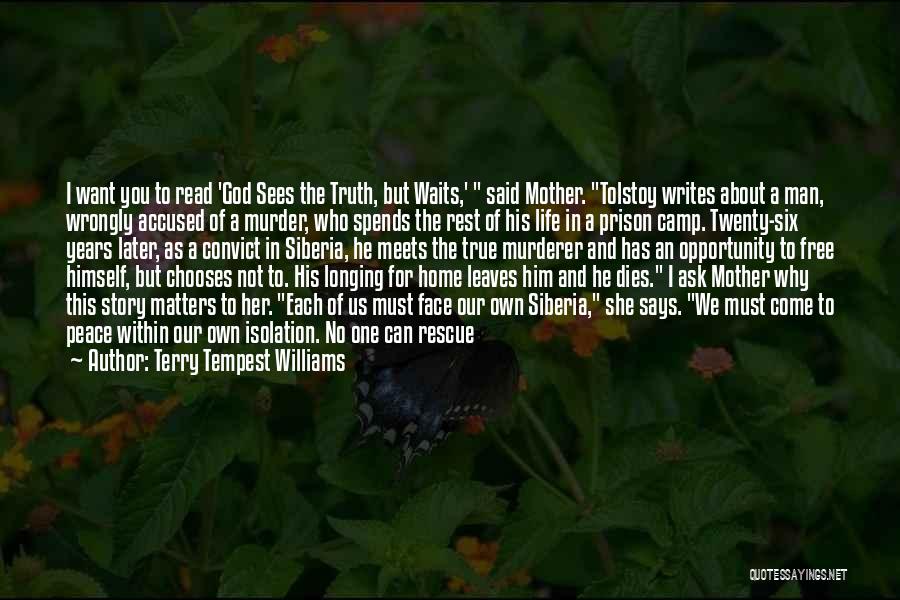 God Sees The Truth Quotes By Terry Tempest Williams