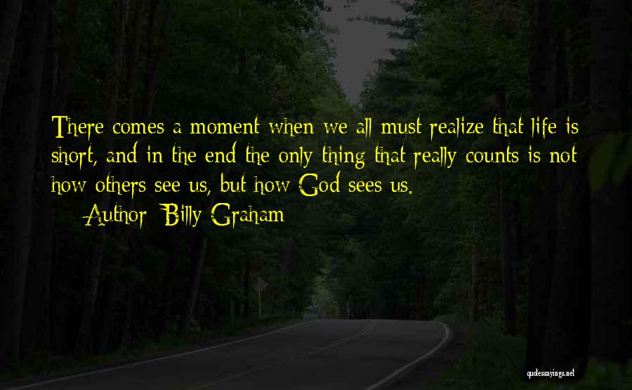 God Sees Us Quotes By Billy Graham