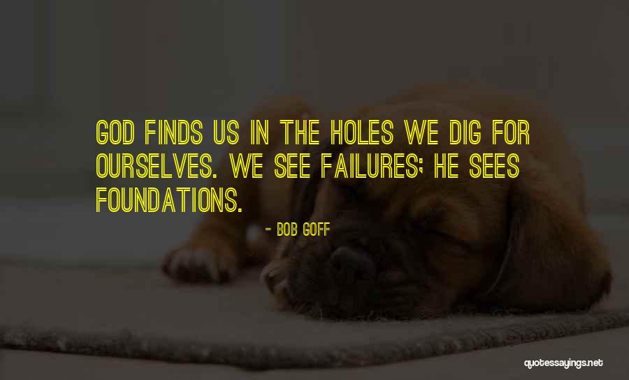 God Sees Us Quotes By Bob Goff