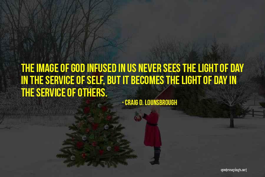 God Sees Us Quotes By Craig D. Lounsbrough