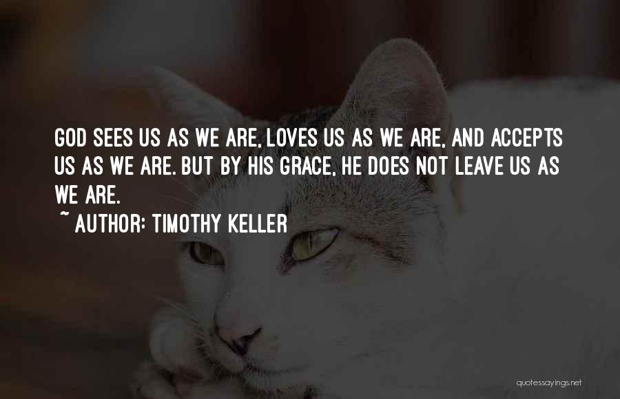 God Sees Us Quotes By Timothy Keller