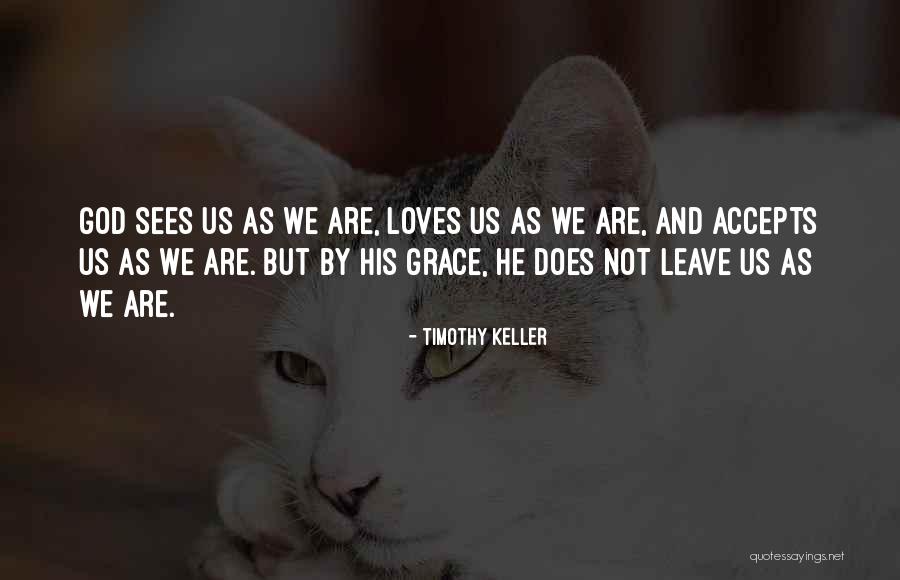 God Sees Us Quotes By Timothy Keller