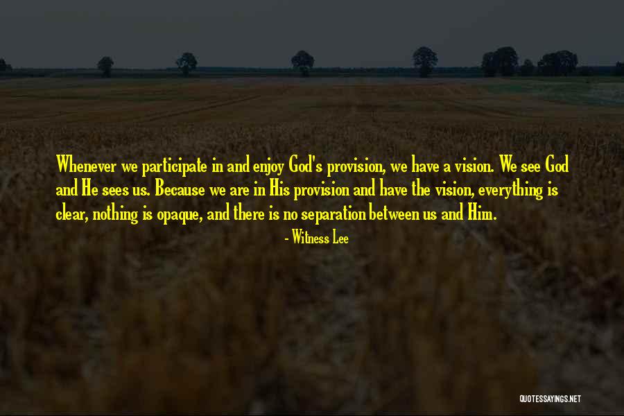 God Sees Us Quotes By Witness Lee