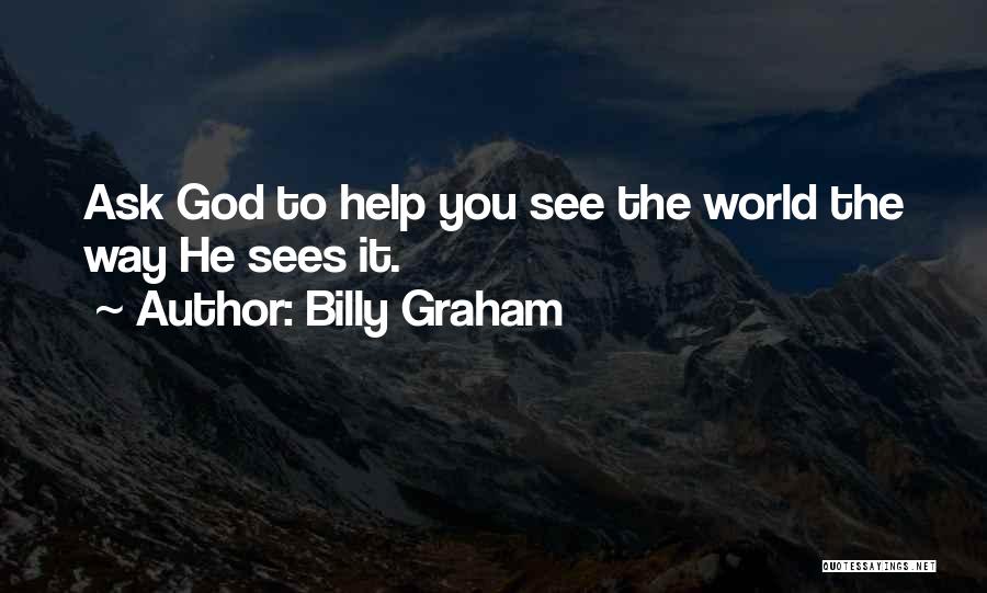 God Sees You Quotes By Billy Graham
