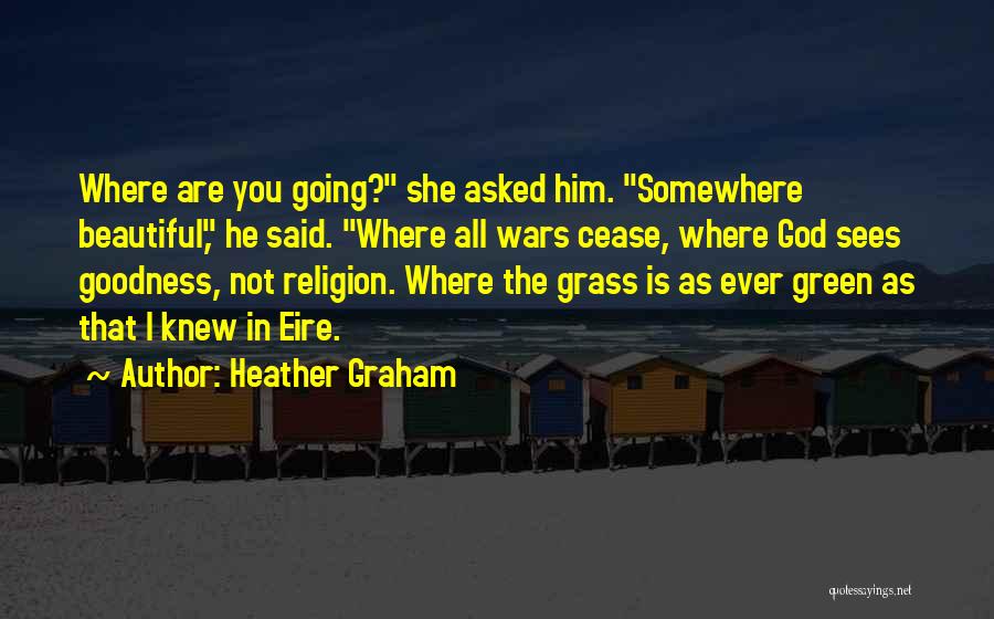 God Sees You Quotes By Heather Graham