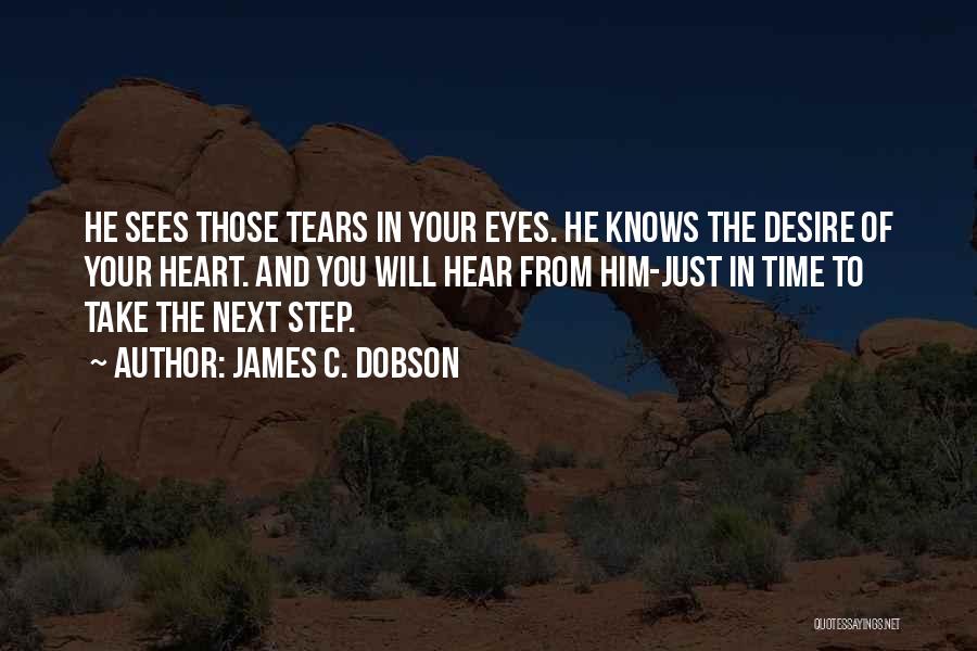 God Sees You Quotes By James C. Dobson