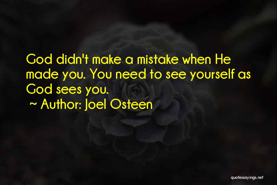 God Sees You Quotes By Joel Osteen