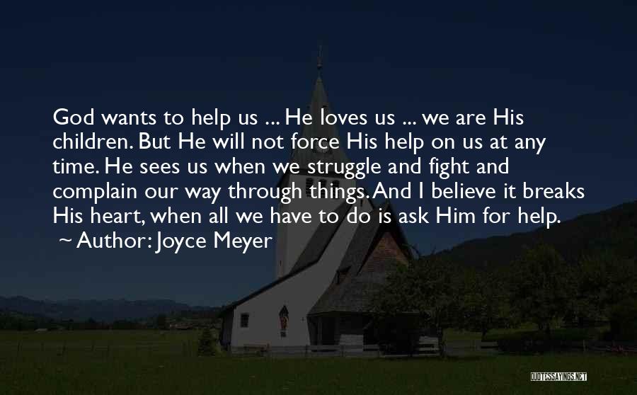 God Sees Your Struggle Quotes By Joyce Meyer