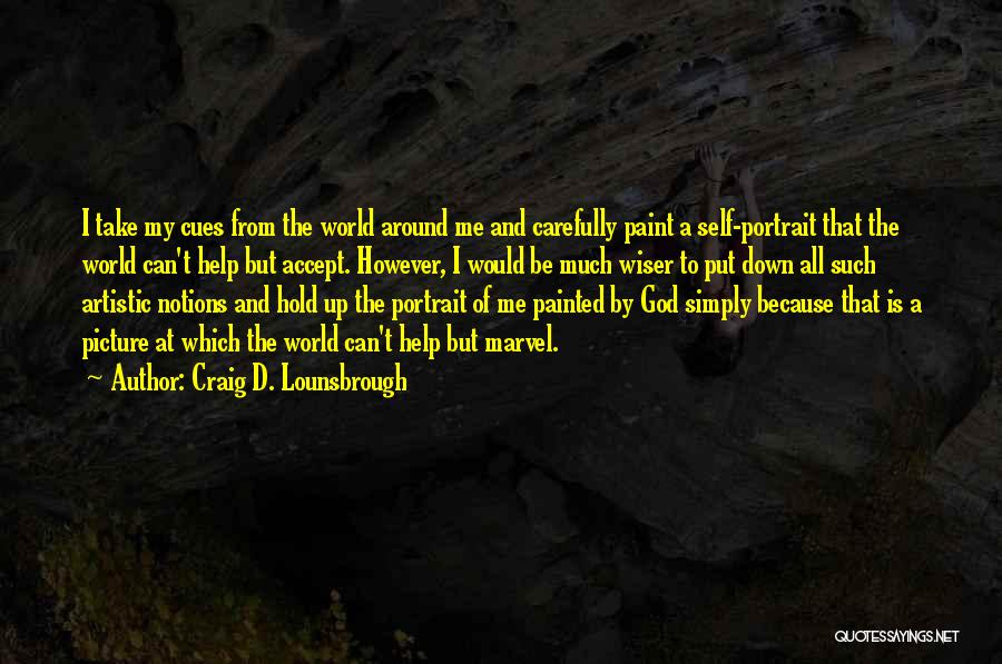 God Self Confidence Quotes By Craig D. Lounsbrough