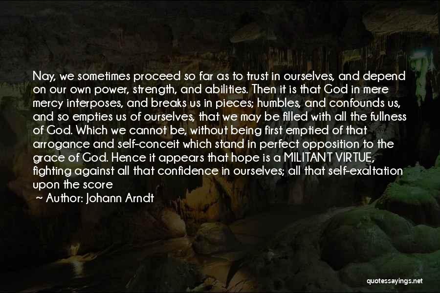 God Self Confidence Quotes By Johann Arndt