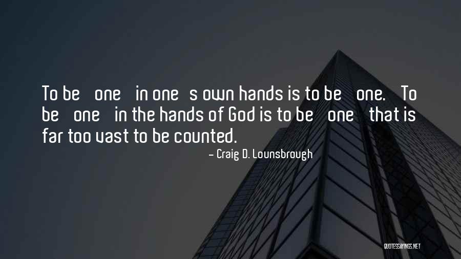 God Self Quotes By Craig D. Lounsbrough God Self Quotes By Craig D. Lounsbrough