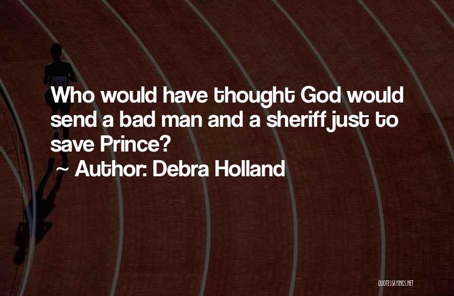 God Send Me A Man Quotes By Debra Holland