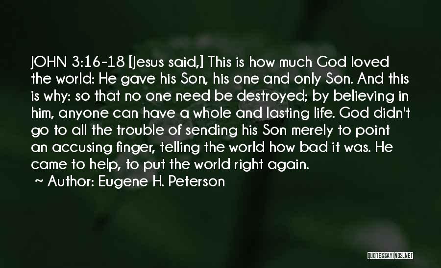 God Sending Help Quotes By Eugene H. Peterson