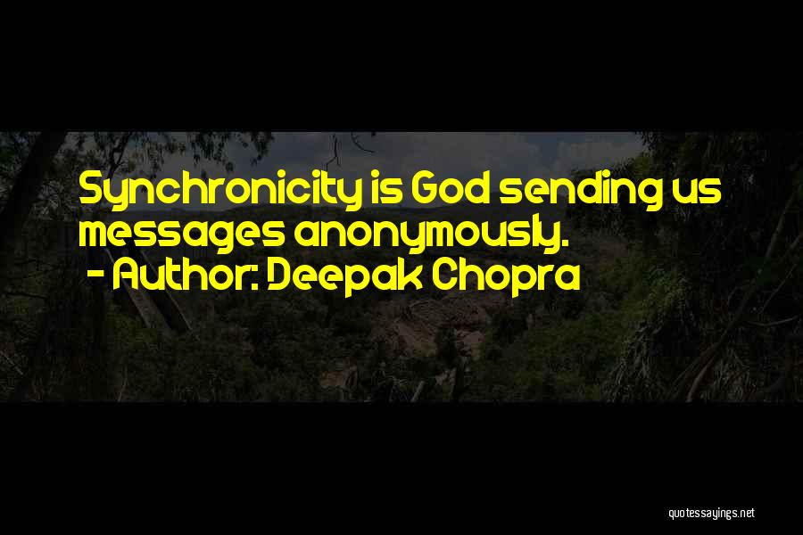 God Sending Messages Quotes By Deepak Chopra
